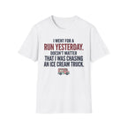Went For A Run T-Shirt