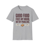 Good Food Fixes Mood T-Shirt