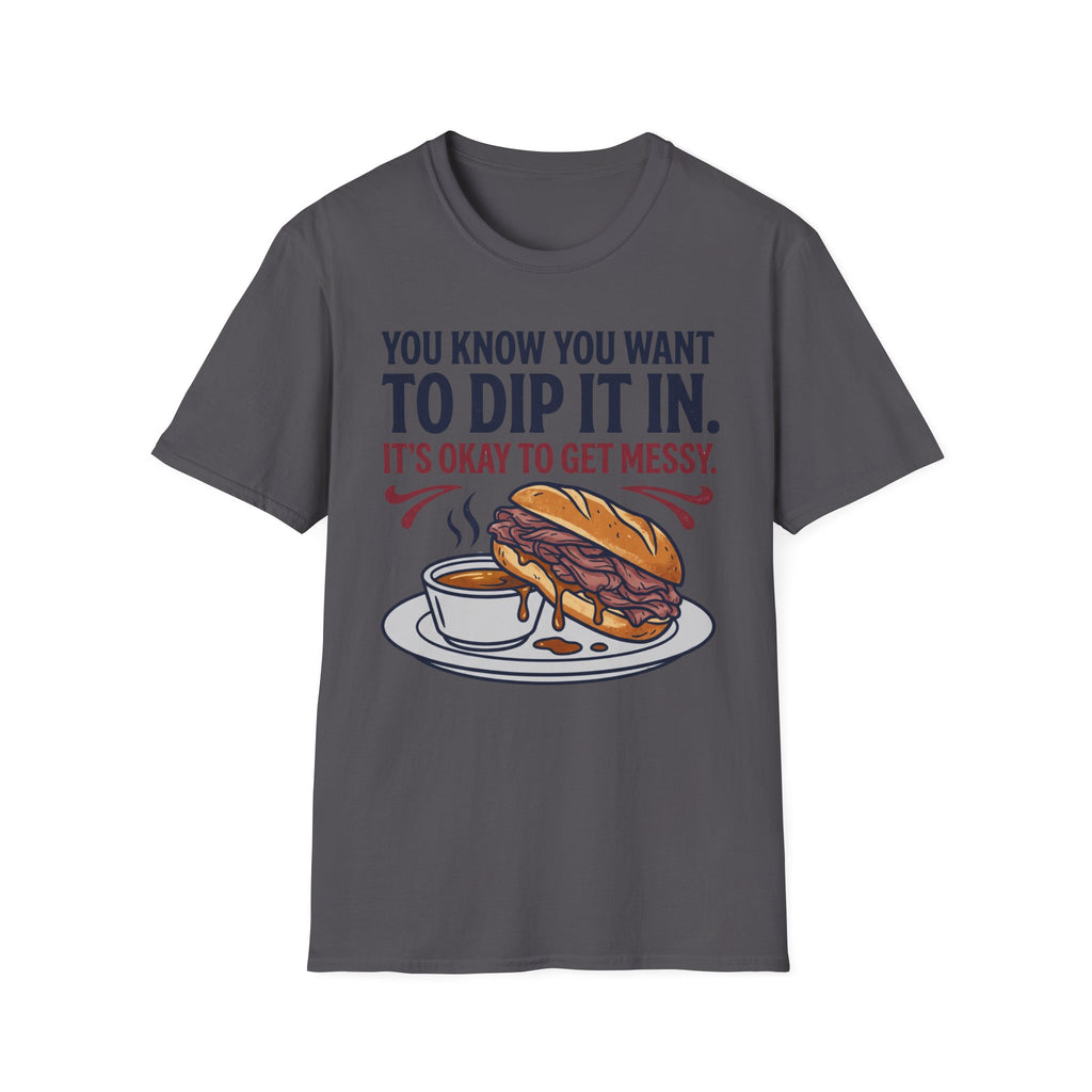 Okay to Get Messy T-Shirt