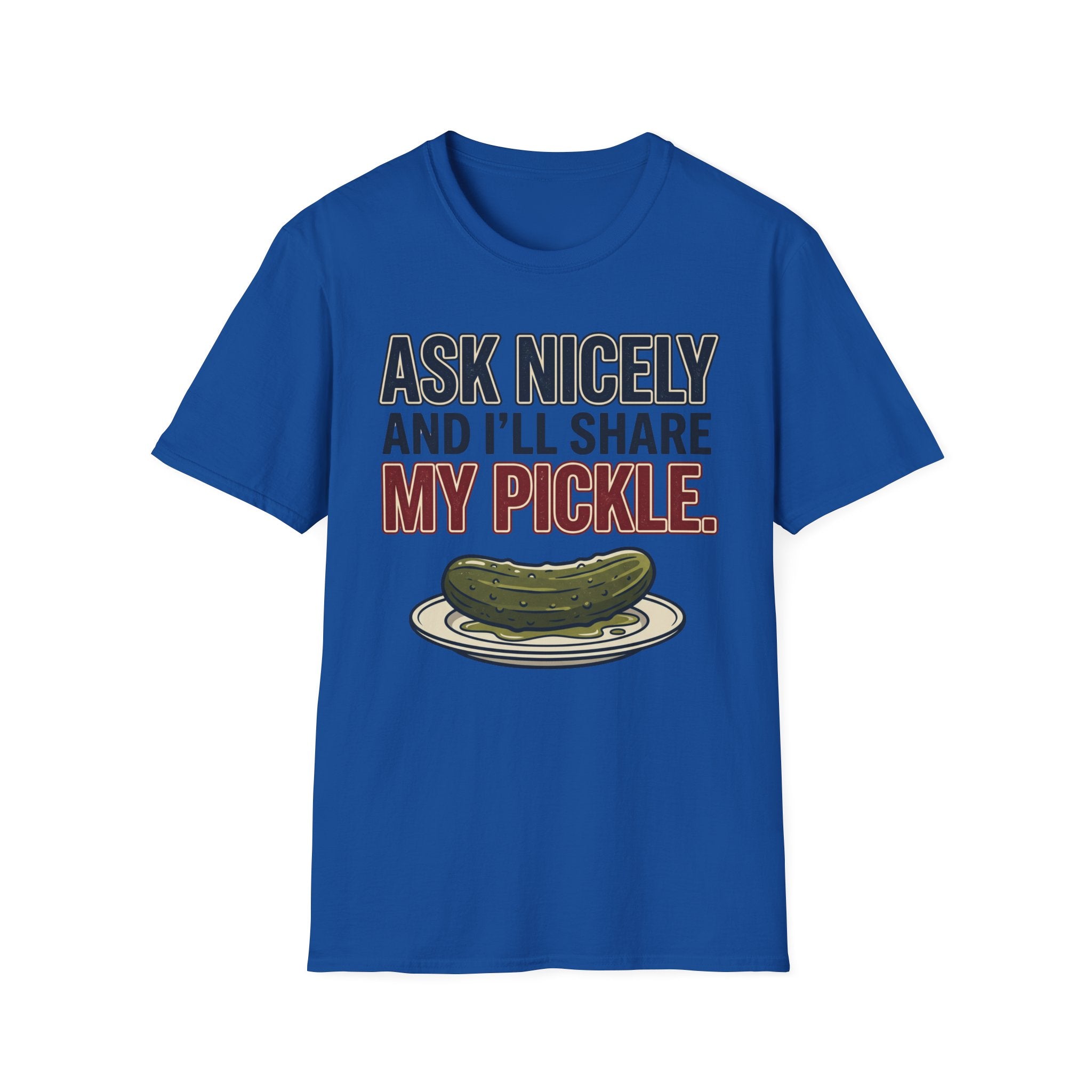 I'll Share My Pickle T-Shirt