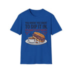 Okay to Get Messy T-Shirt
