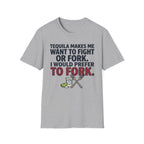 Tequila Makes Me T-Shirt