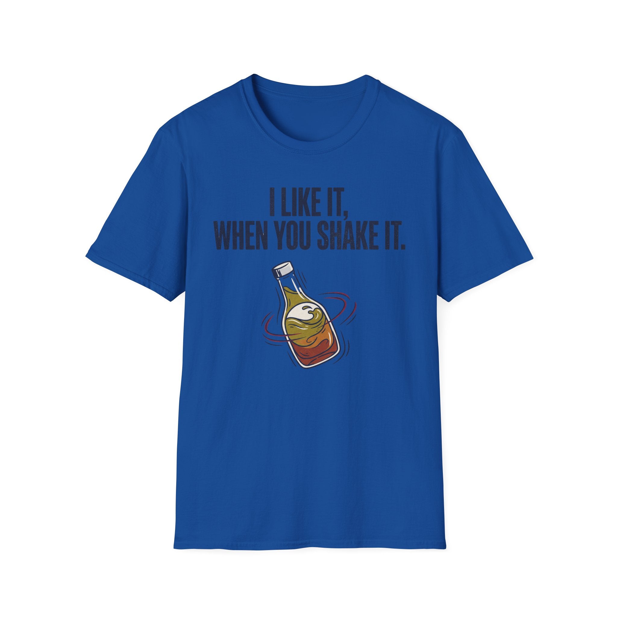 Like It When You Shake It T-Shirt
