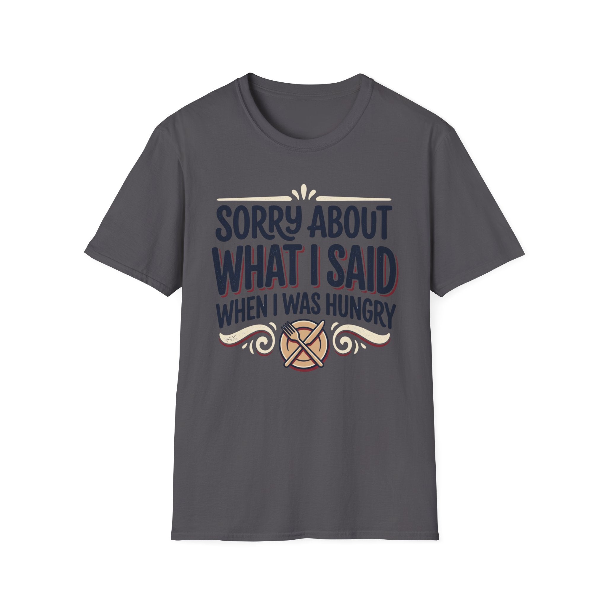 Sorry About What I Said T-Shirt