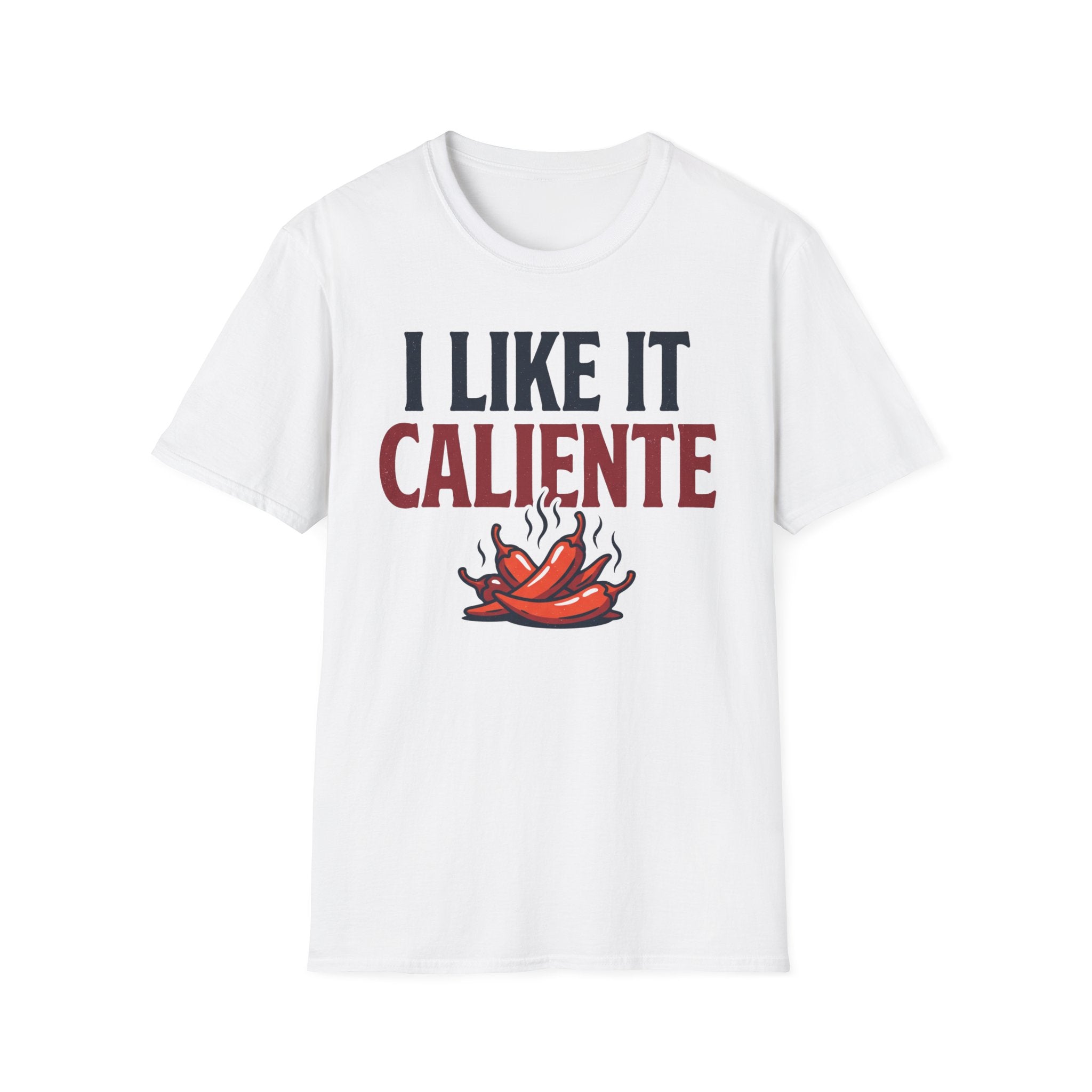 I Like It Caliente T-Shirt