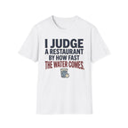 How Fast The Water Comes T-Shirt