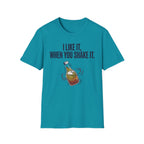 Like It When You Shake It T-Shirt