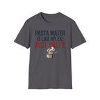 Pasta Water Like My Ex T-Shirt