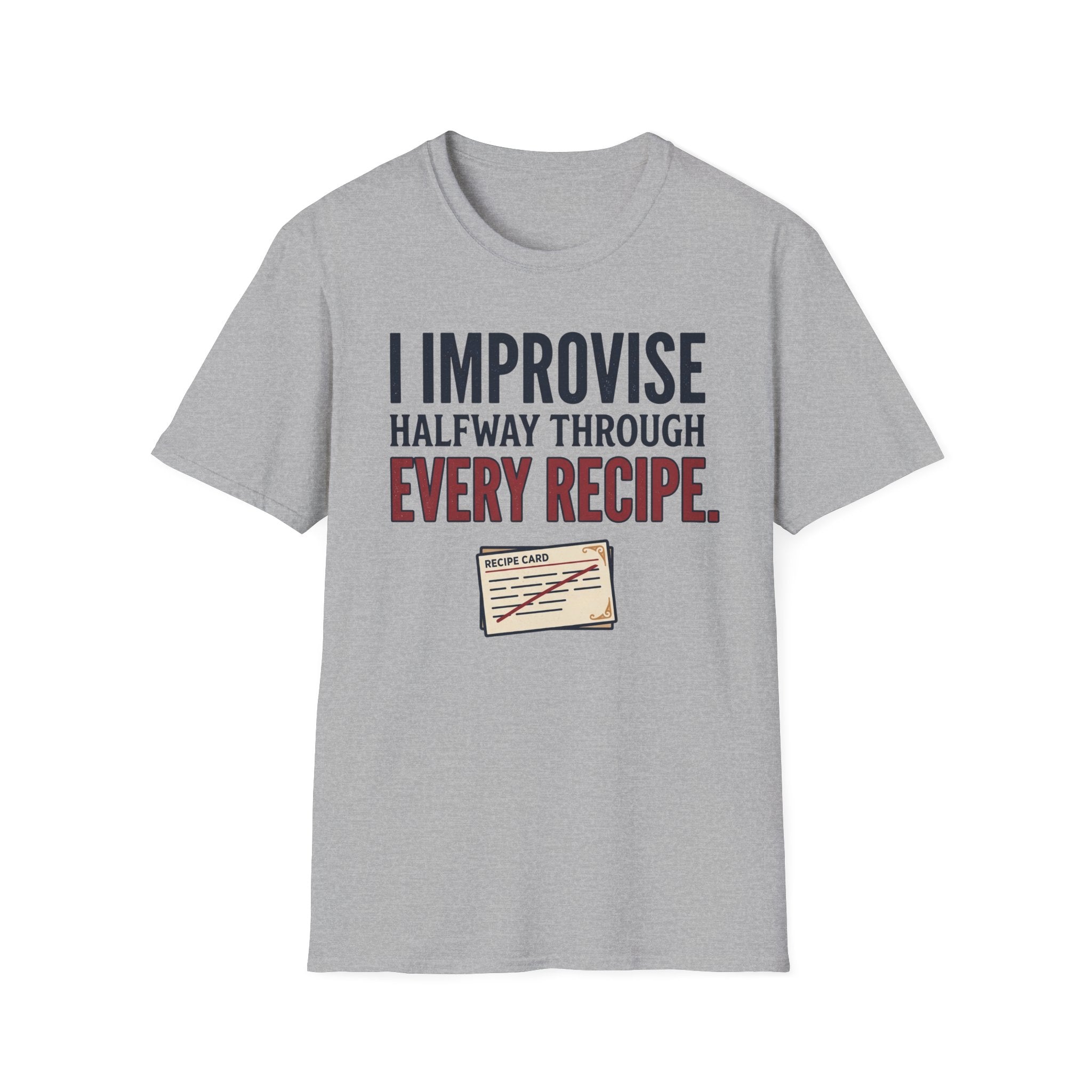 Improvise Through Every Recipe T-Shirt