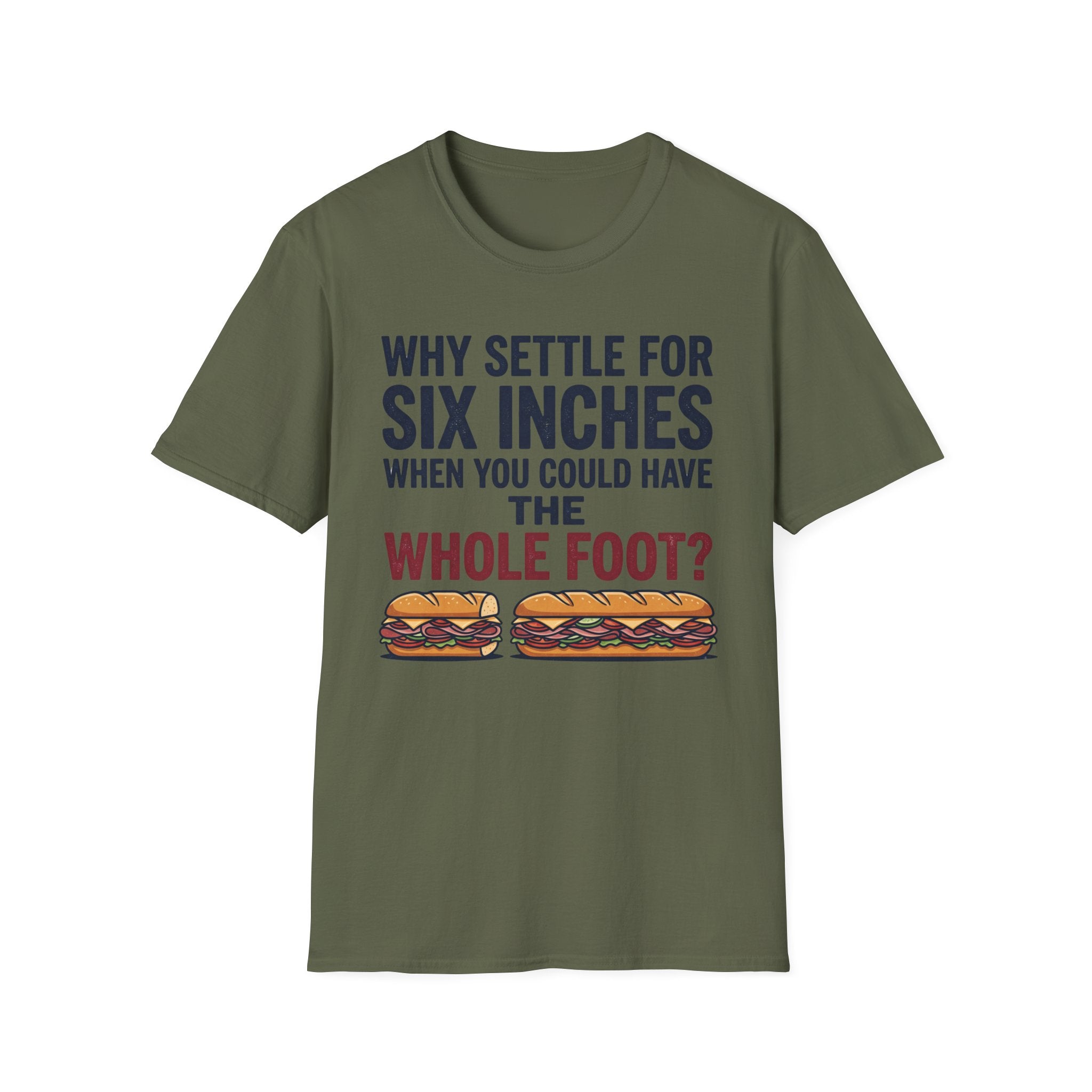 Settle For Six Inches T-Shirt