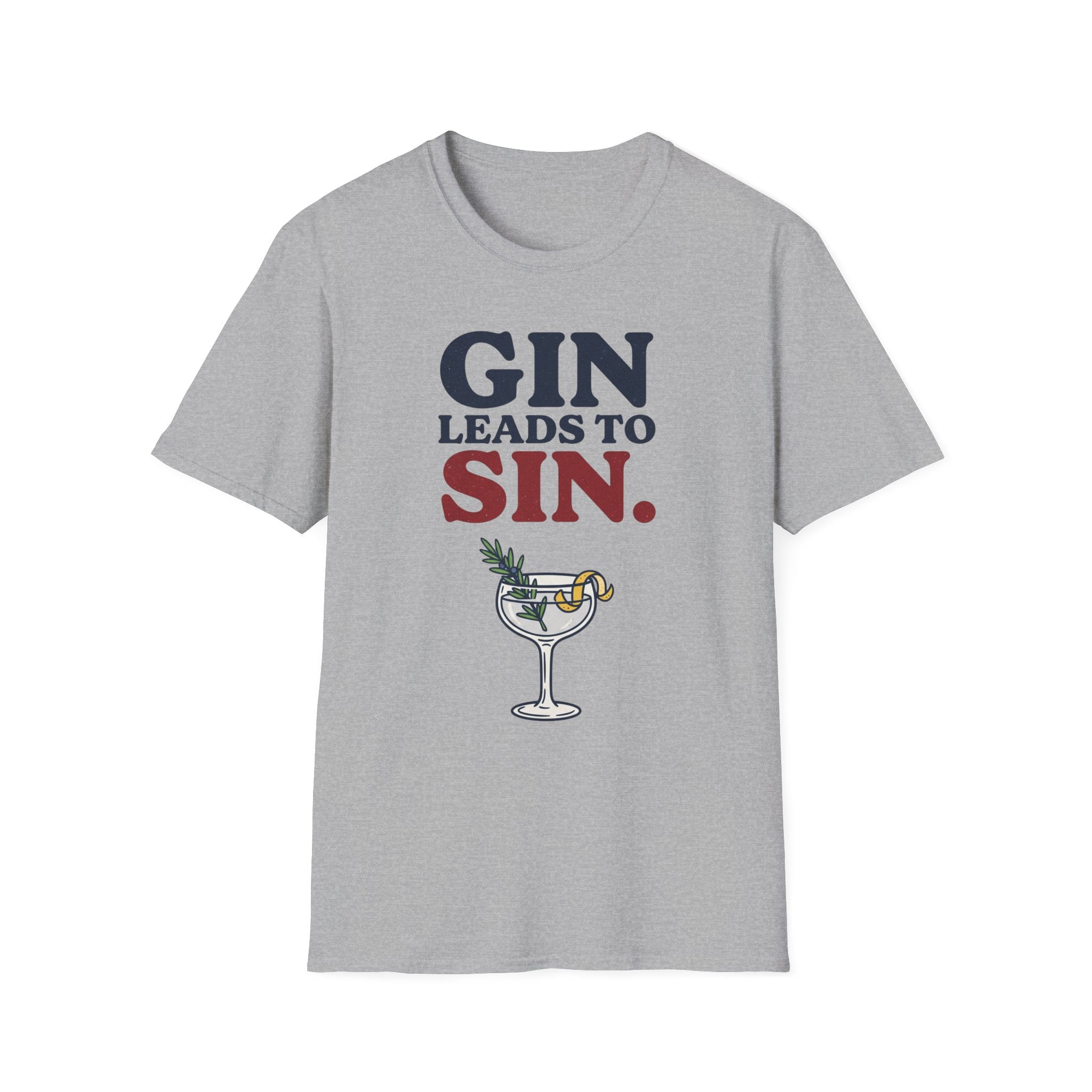 Gin Leads To Sin T-Shirt