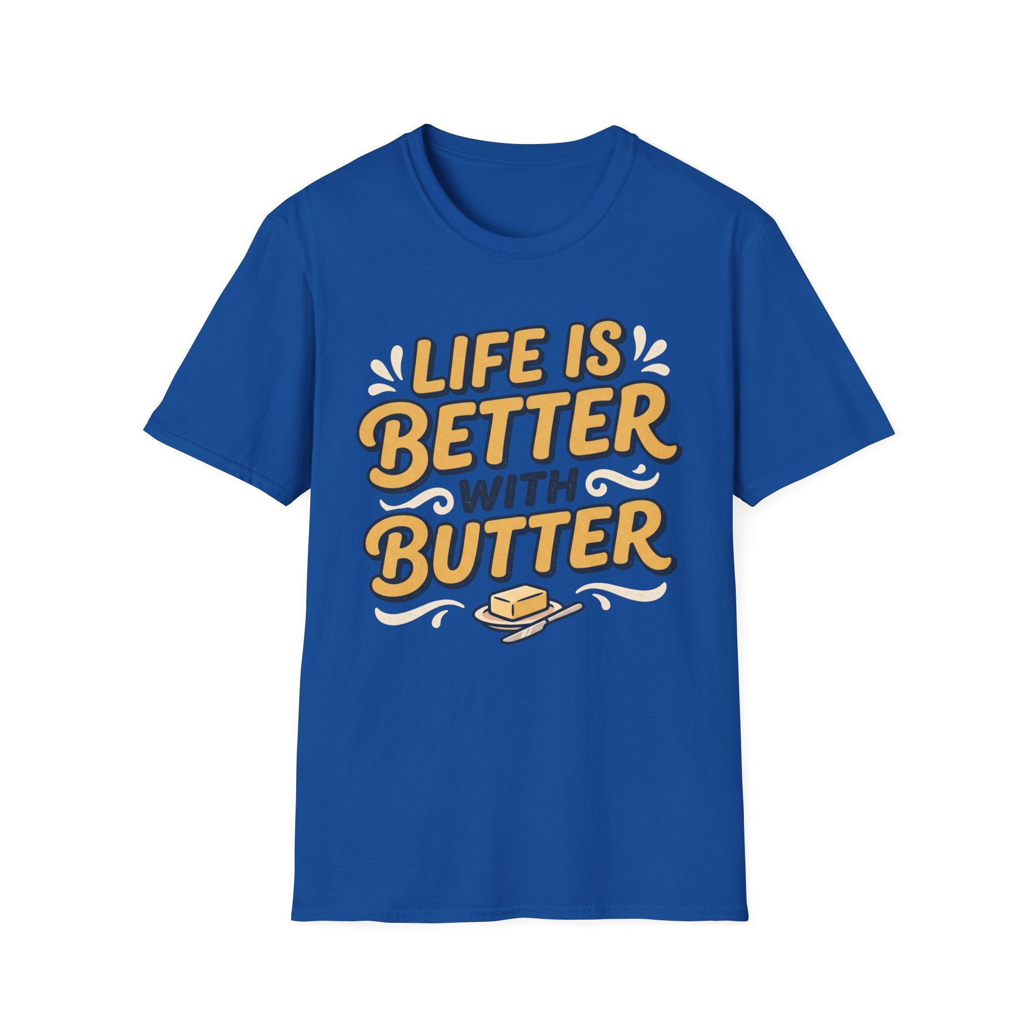 Life Is Better With Butter T-Shirt