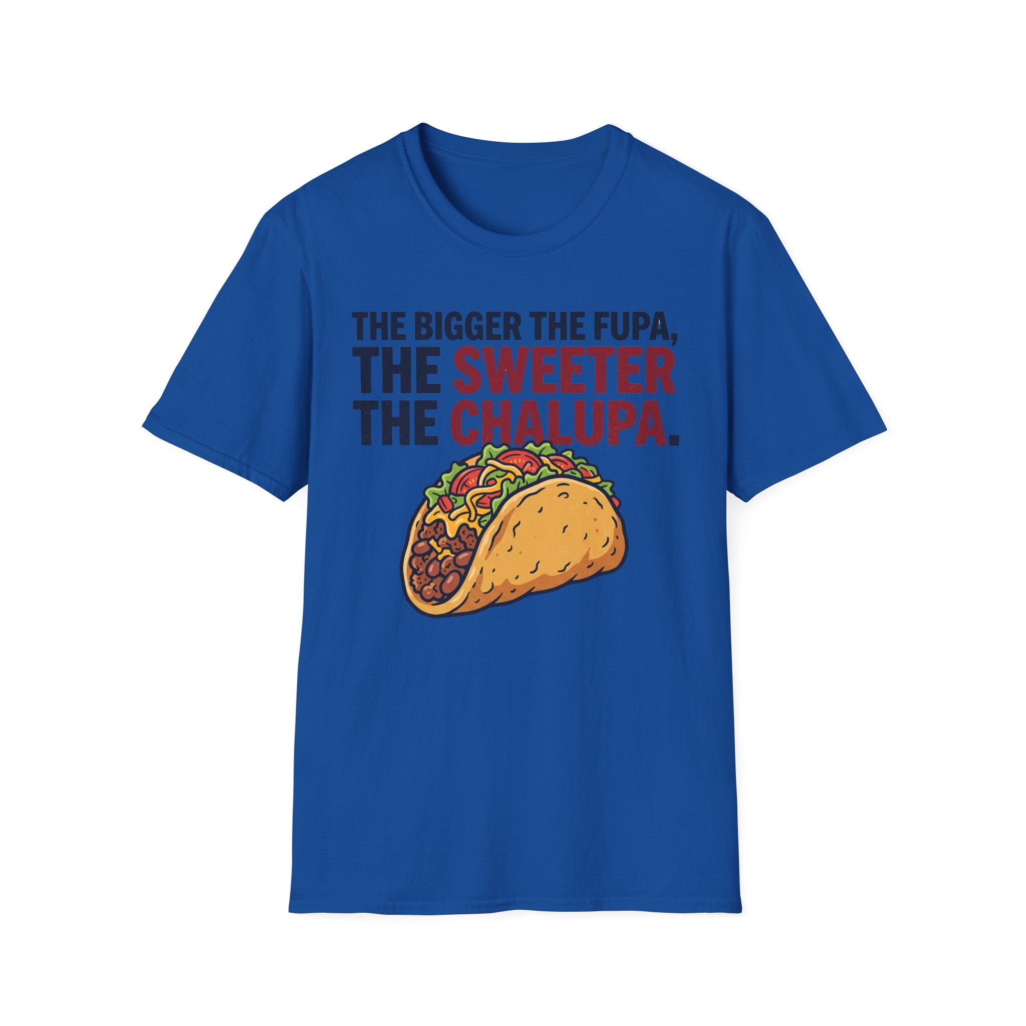 Sweeter The Chalupa T-Shirt
