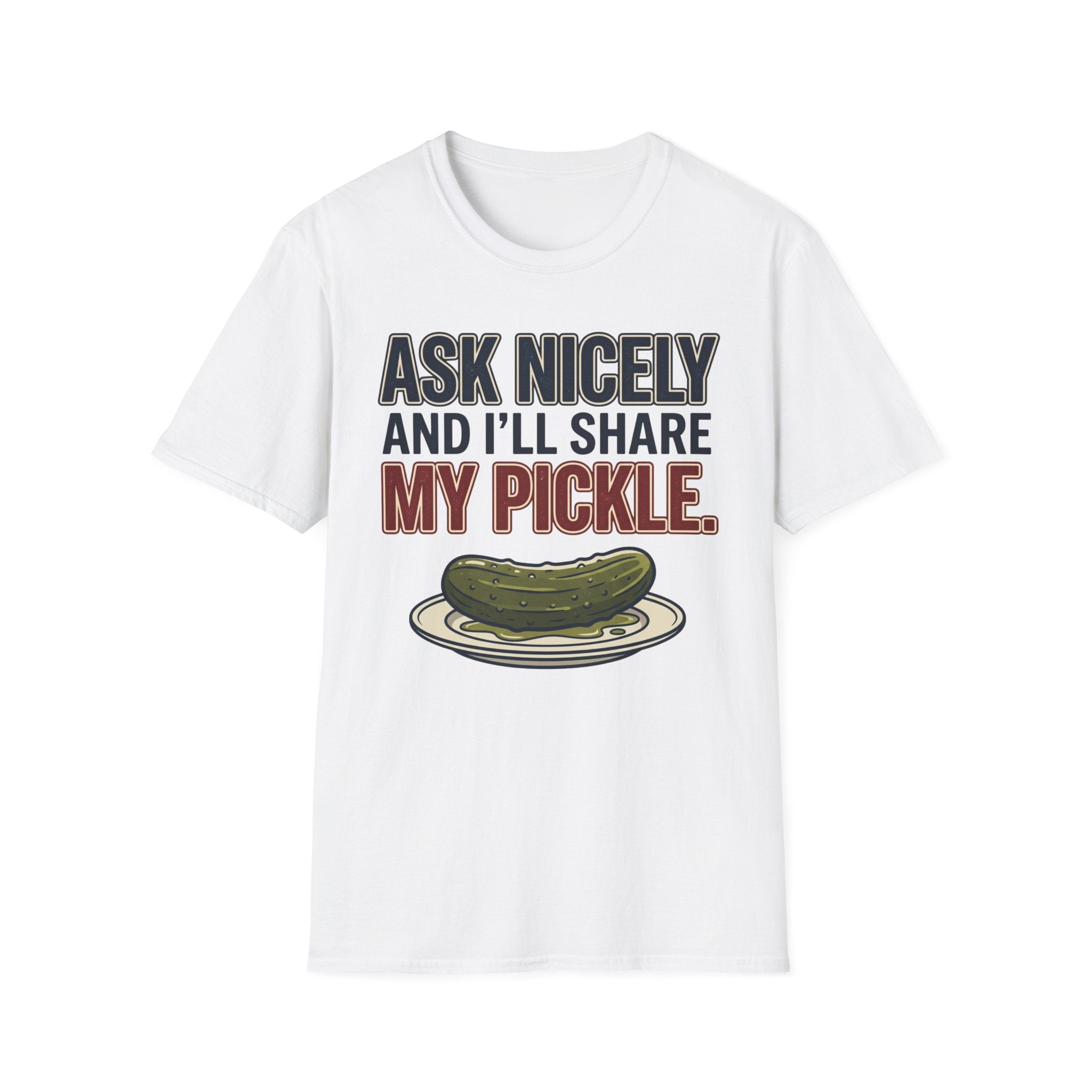 I'll Share My Pickle T-Shirt