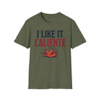 I Like It Caliente T-Shirt