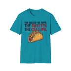 Sweeter The Chalupa T-Shirt