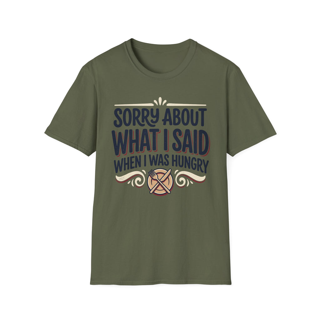 Sorry About What I Said T-Shirt