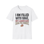 Filled With Rage T-Shirt