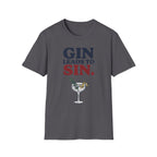 Gin Leads To Sin T-Shirt