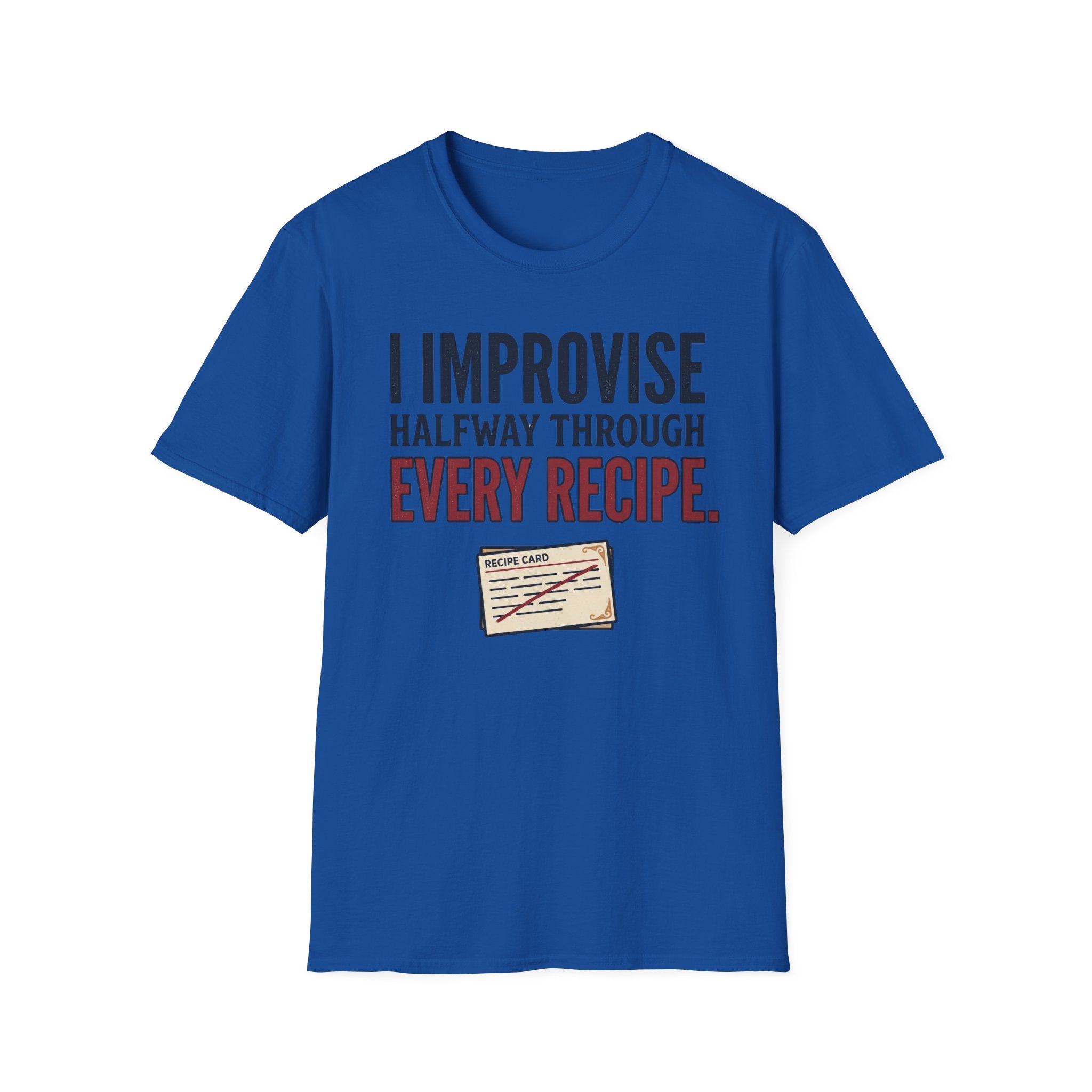 Improvise Through Every Recipe T-Shirt