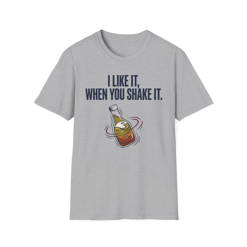 Like It When You Shake It T-Shirt