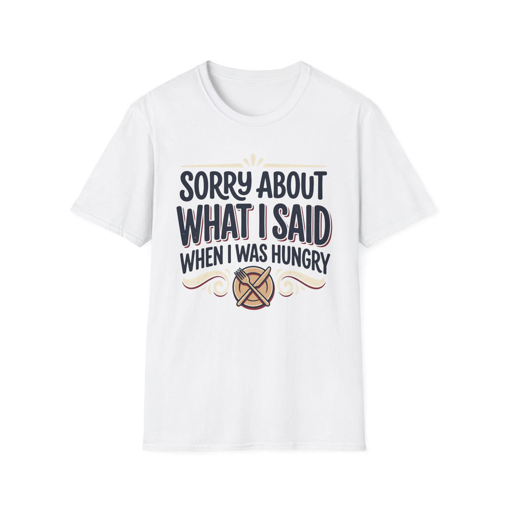 Sorry About What I Said T-Shirt