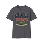 I'll Share My Pickle T-Shirt