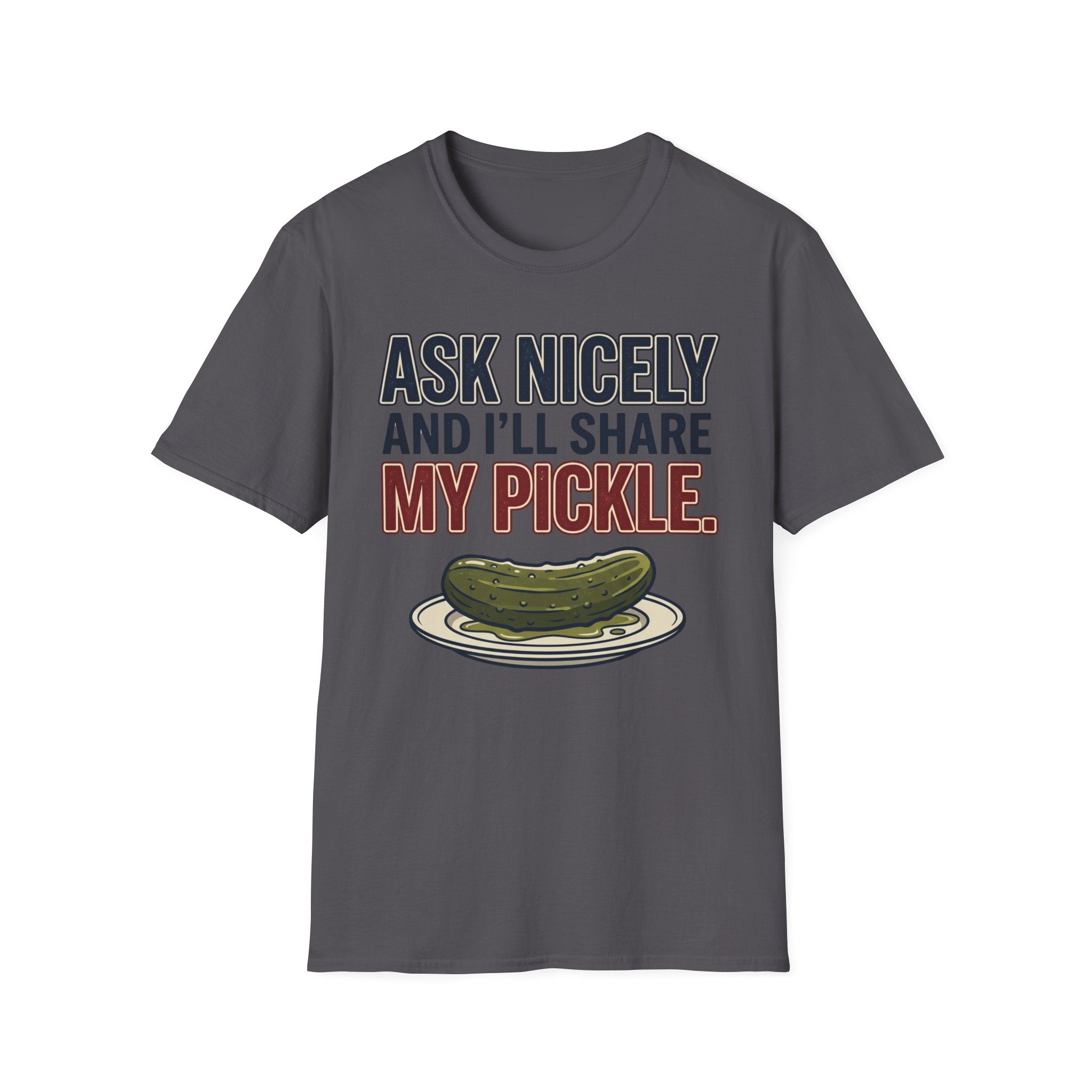 I'll Share My Pickle T-Shirt