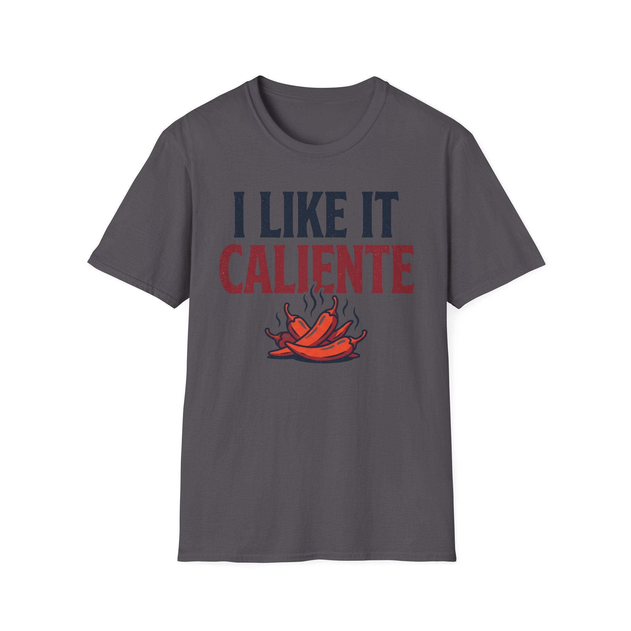 I Like It Caliente T-Shirt