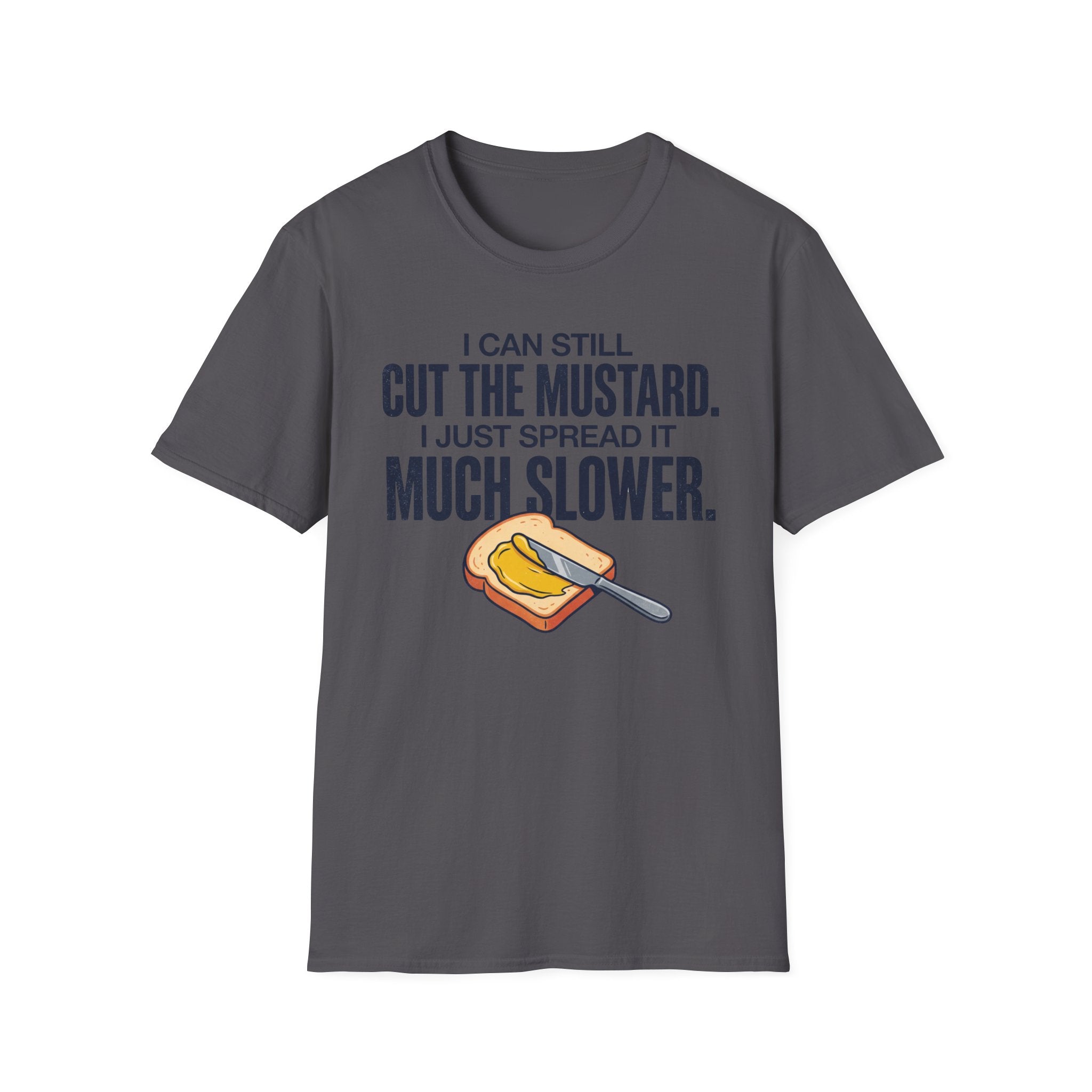 Can Still Cut The Mustard T-Shirt