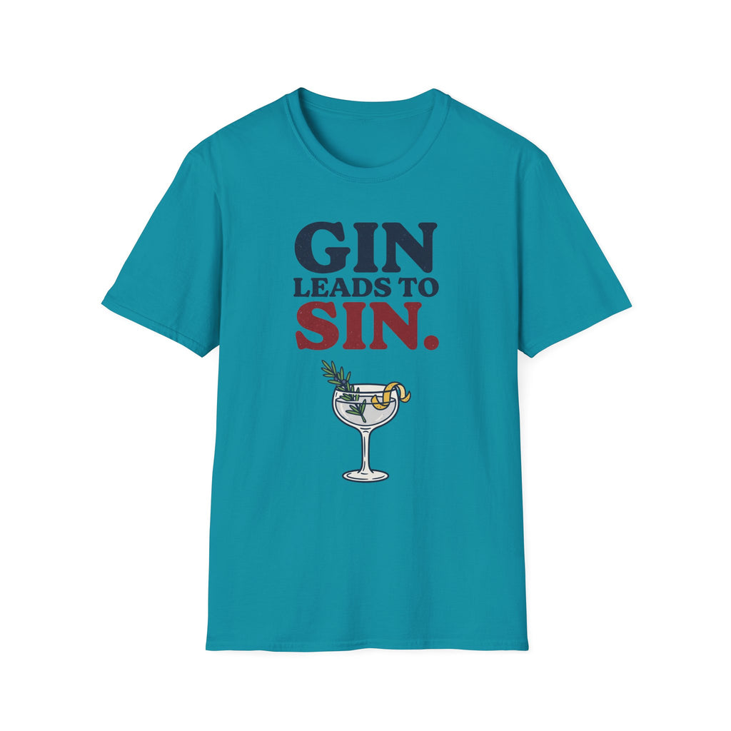 Gin Leads To Sin T-Shirt