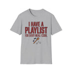 Playlist For Every Meal T-Shirt