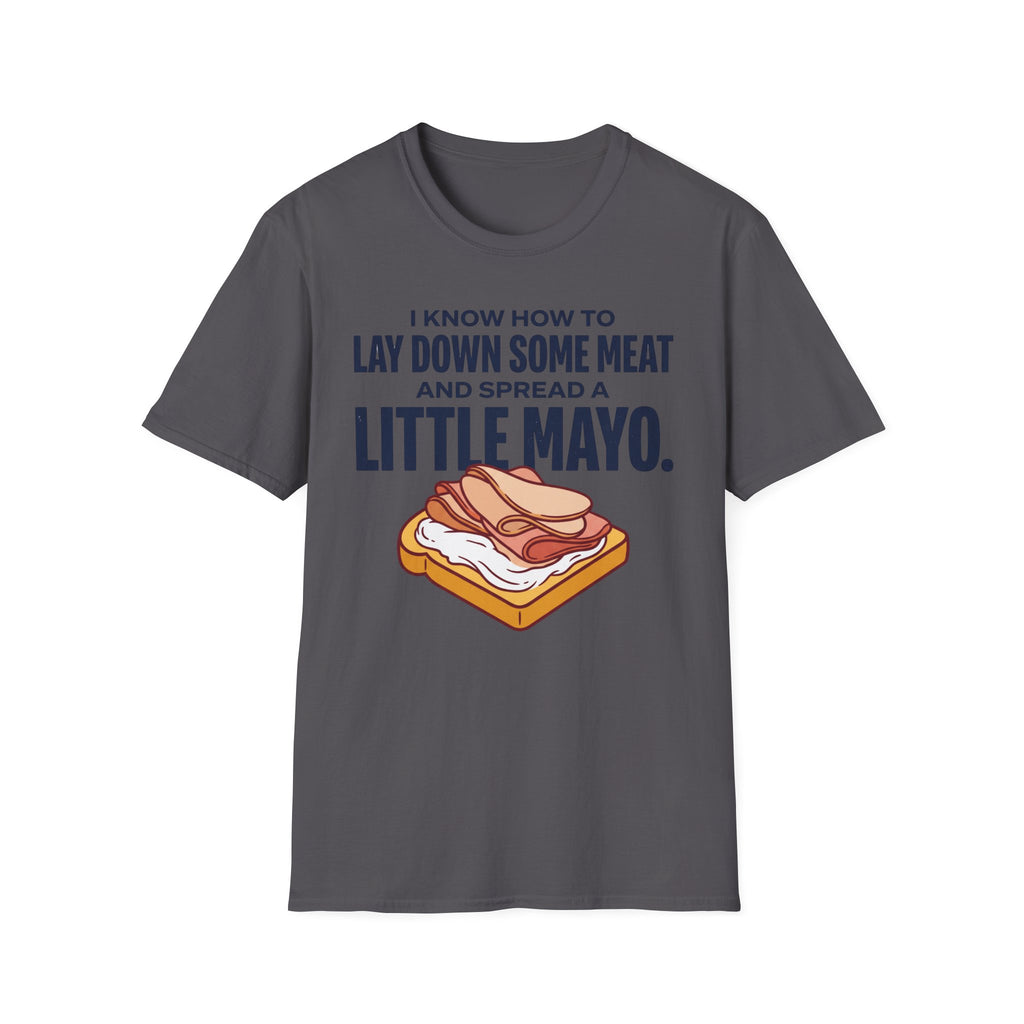 Laydown Some Meat T-Shirt