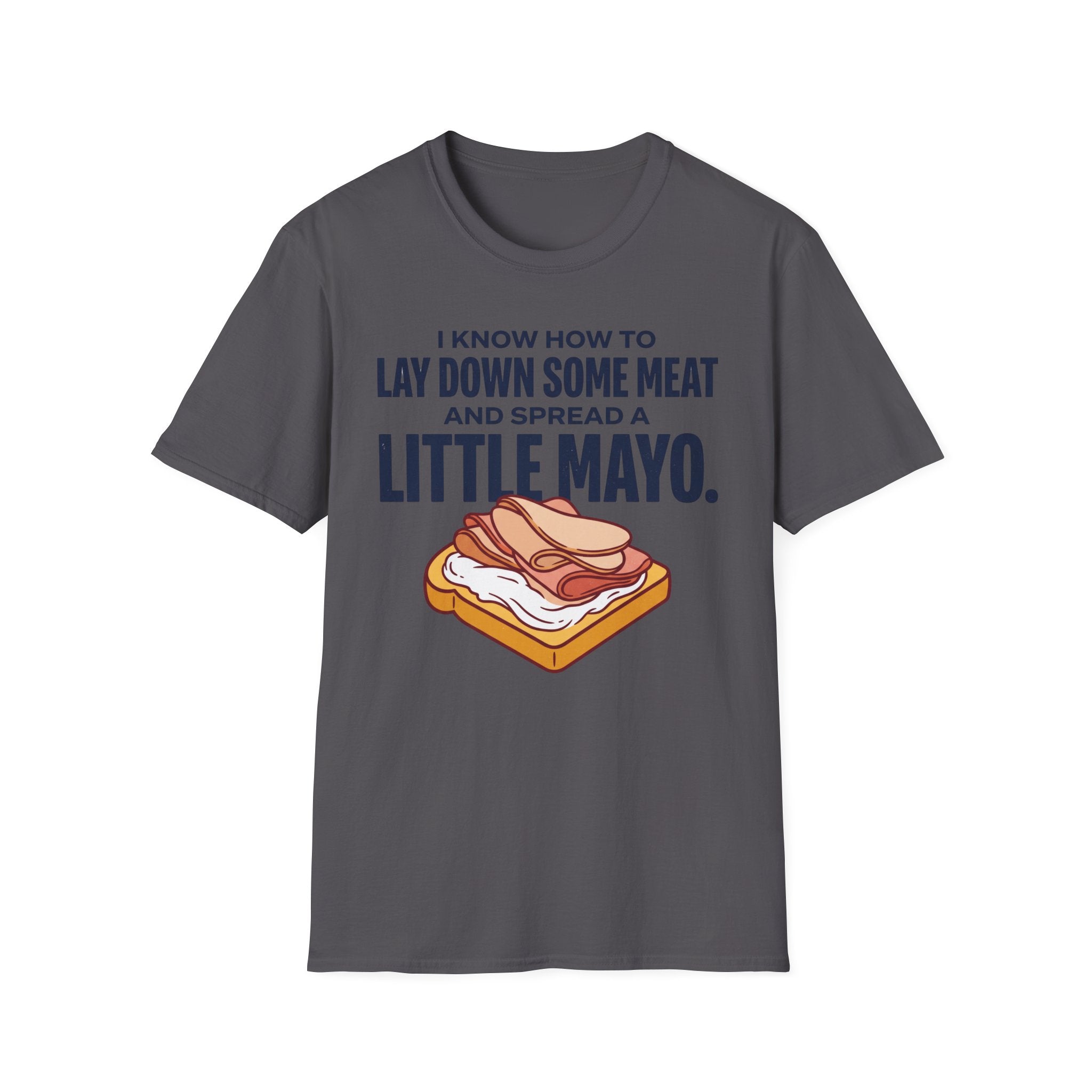 Laydown Some Meat T-Shirt