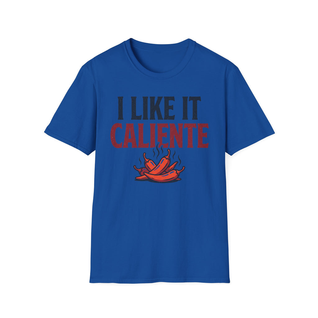 I Like It Caliente T-Shirt
