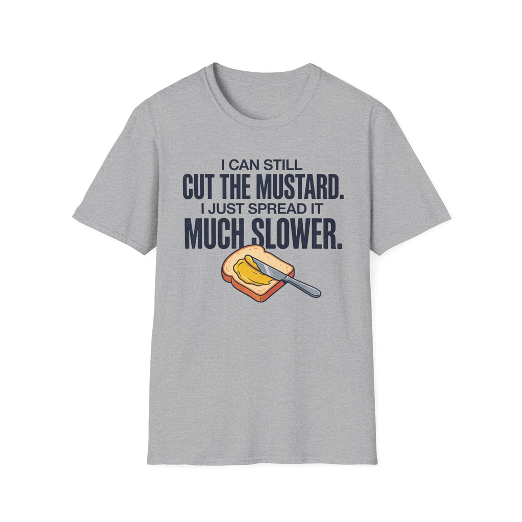 Can Still Cut The Mustard T-Shirt
