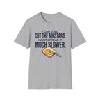 Can Still Cut The Mustard T-Shirt