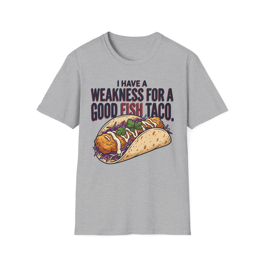 Weakness For Fish Taco T-Shirt