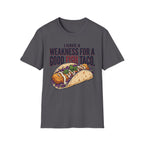 Weakness For Fish Taco T-Shirt