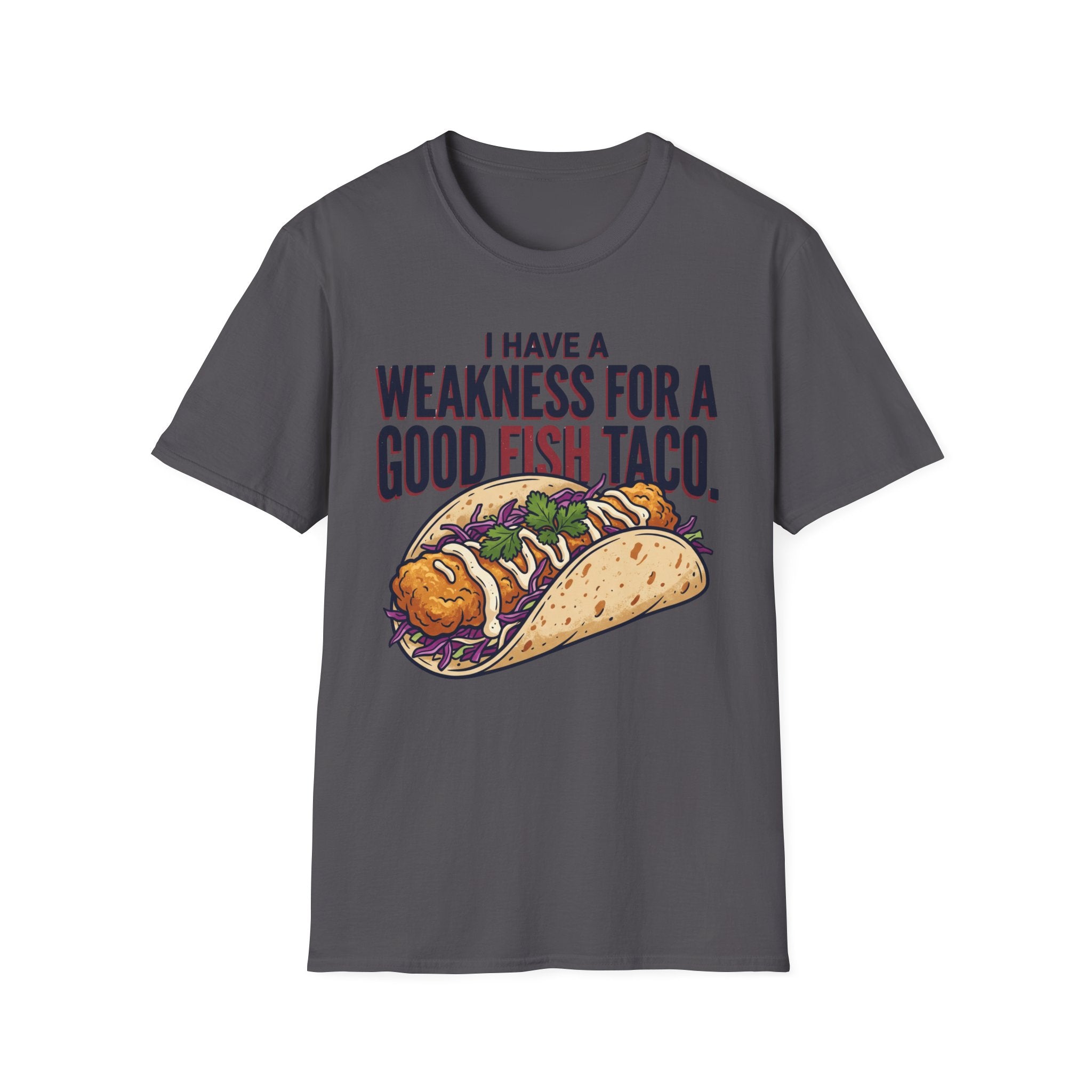 Weakness For Fish Taco T-Shirt