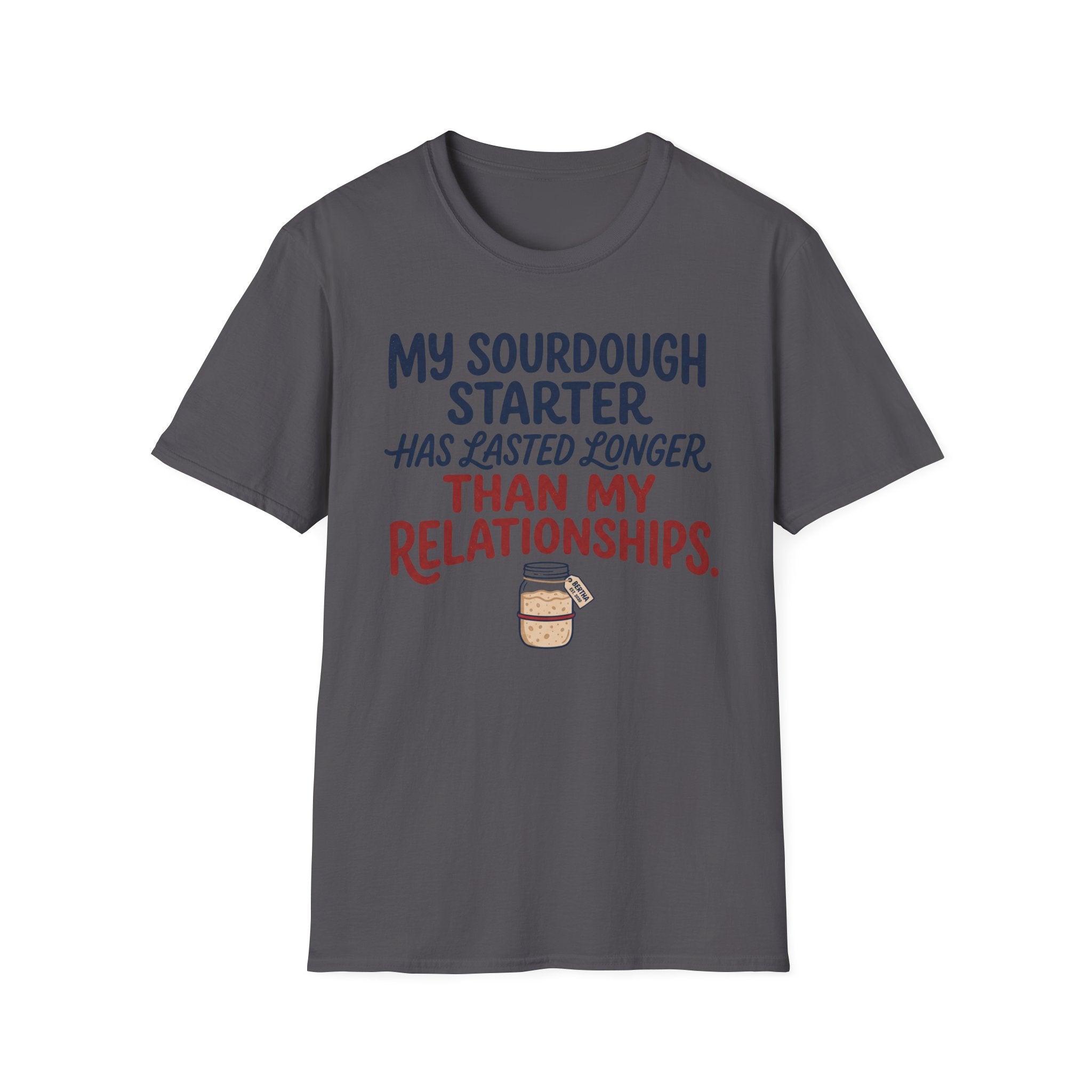 Sourdough Starter Relationship T-Shirt