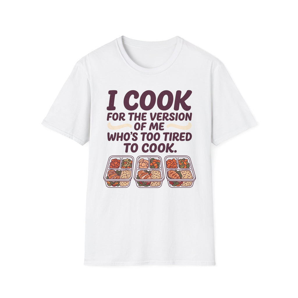 I Cook For Tired Me T-Shirt