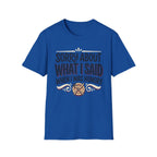 Sorry About What I Said T-Shirt
