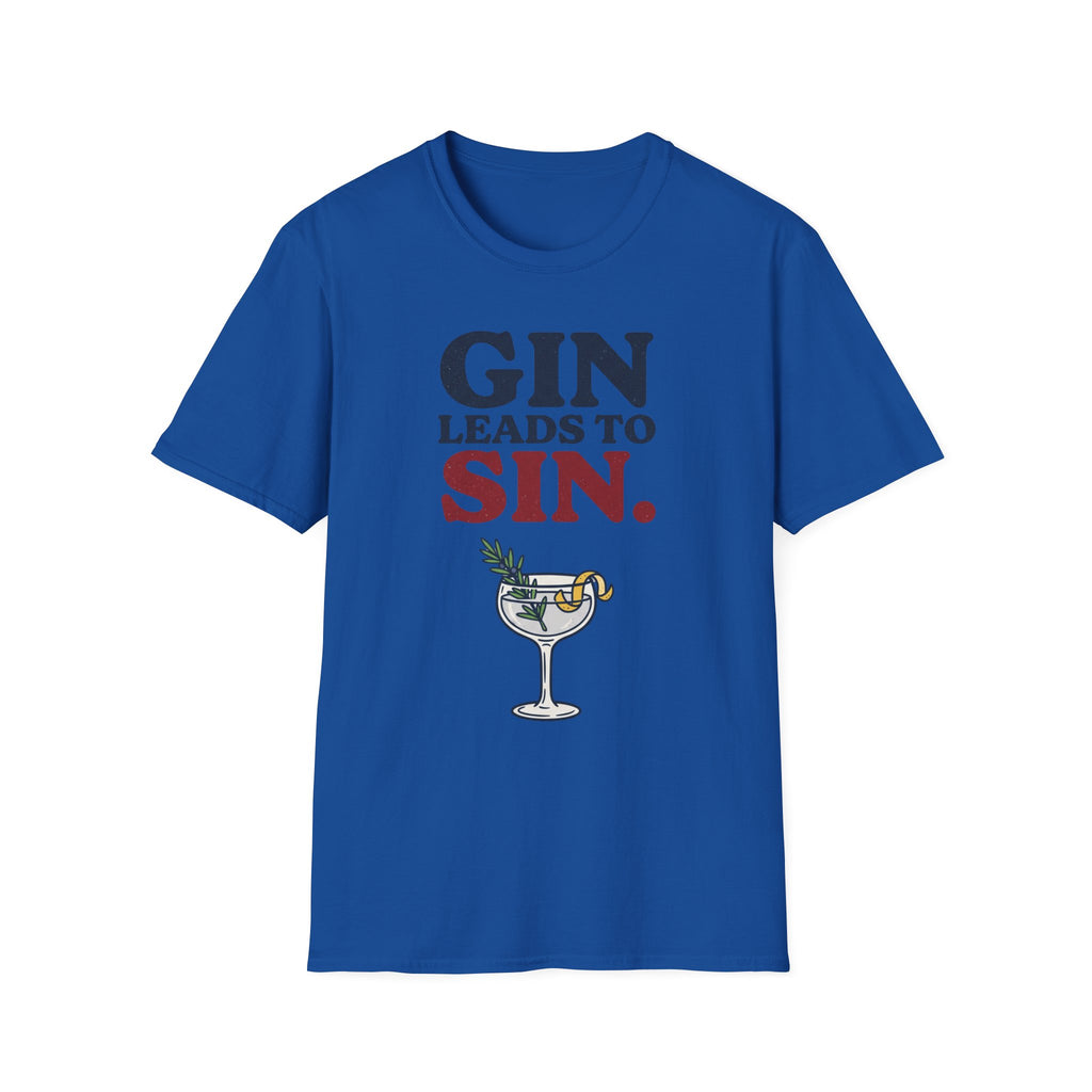 Gin Leads To Sin T-Shirt