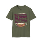 Falling Apart Is Okay T-Shirt