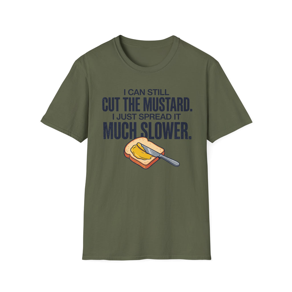Can Still Cut The Mustard T-Shirt