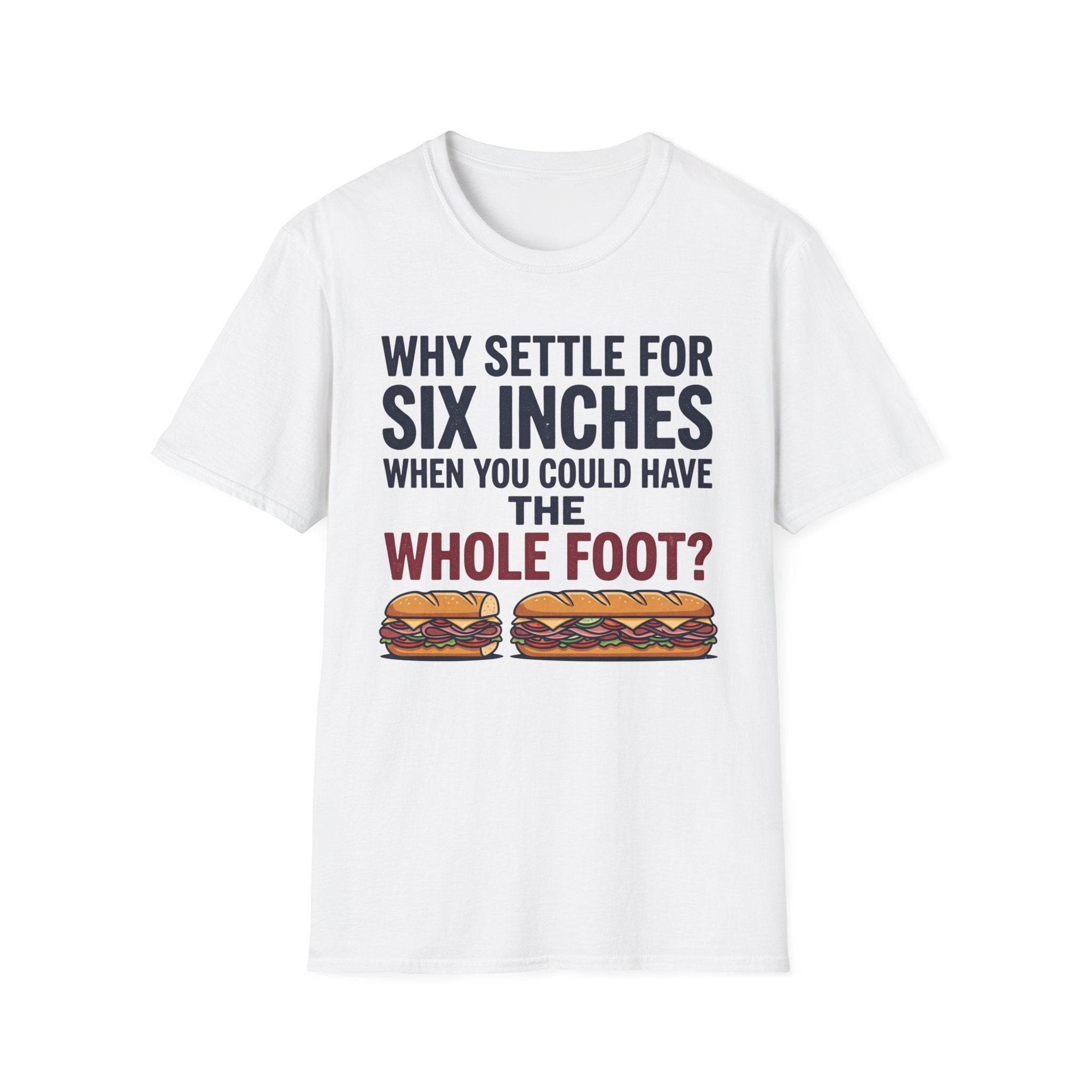 Settle For Six Inches T-Shirt