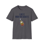 Like It When You Shake It T-Shirt