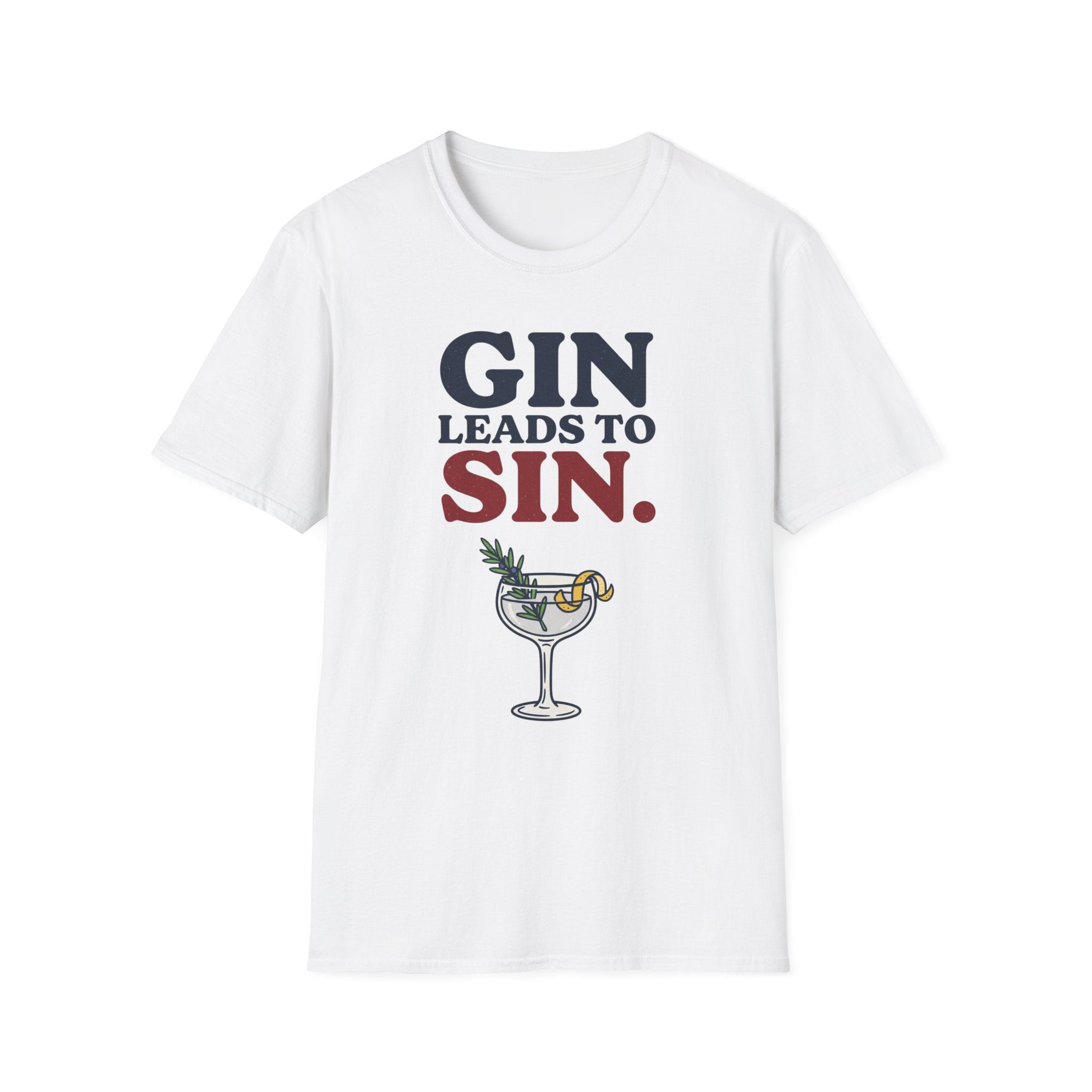 Gin Leads To Sin T-Shirt