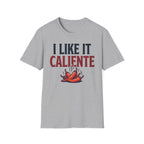 I Like It Caliente T-Shirt